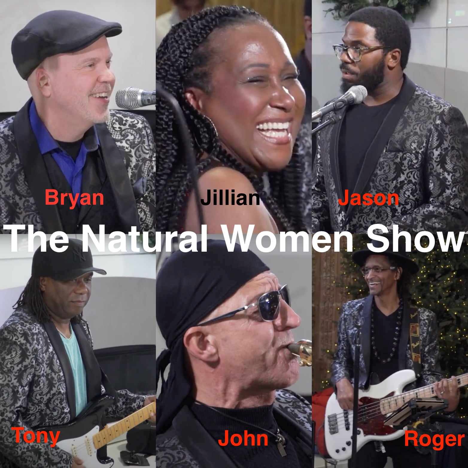 The Natural Women Show band members: Bryan, Jillian, Jason, Tony, John and Roger.